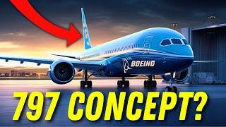 The Boeing 797 Could Be Coming...