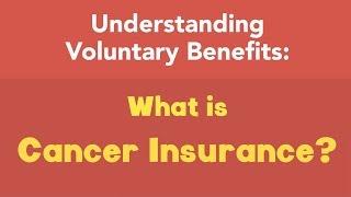 What is cancer insurance?