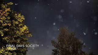 Final Days Society – Aska [Official Video]