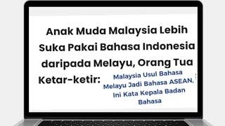 Orang Malaysia Ga Keren Kalau Ga Ngomong Bahasa Indonesia