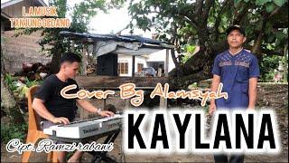 KAYLANA Cover Alamsyah || Lagu Jambi yang dipopulerkan oleh Cipt. Ramzi Rabawi