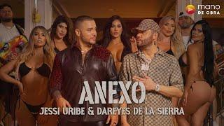 ANEXO - Jessi Uribe x Dareyes de la Sierra | Video Oficial