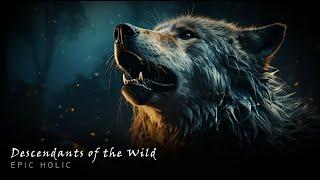 Descendants of the Wild | Most Beautiful Orchestral Music | Sad Music