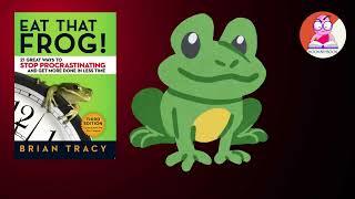 "Eat that frog" Book Summary in English | How to tackle the most challenging tasks in your life