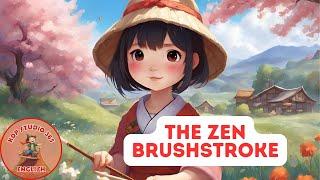 The Zen Brushstroke | Zen Tales | A Short Zen Story @KDPStudio365