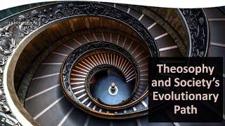 Theosophy and Society’s Evolutionary Path | Gwendolyn Reece