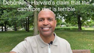 Debunking Harvard's claim that the carnivore diet is terrible