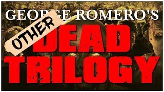 George Romero's OTHER Dead Trilogy - The History of Land, Diary & Survival of the Dead