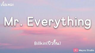 Mr. Everything -  Billkin(บิวกิ้น) (เนื้อเพลง)