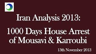 Iran Analysis 2013: 1000 Days House Arrest of Mousavi and Karroubi