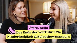 @MrsBella  Das Ende der YouTube-Era, Kinderlosigkeit und Selbstbewusstsein