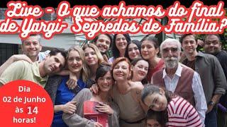 Yargi -Segredos de Família - O que achamos do final?