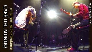 CAFÉ DEL MUNDO - Mediterranean sundance - live 2014 @ Theaterhaus Stuttgart