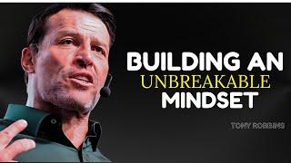 Building an Unbreakable Mindset | Tony Robbins Best Motivation Speech