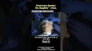 Great mom donates her daughter’s face. #films #movierecap #shortvideo #thegooddoctor