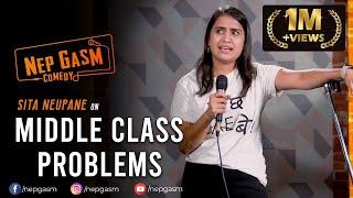 Middle Class Problems | Nepali Stand-Up Comedy | Sita Neupane | Nep-Gasm Comedy