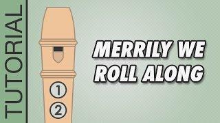 Merrily We Roll Along - Recorder Tutorial  EASY Song