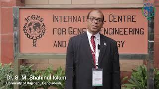 Prof. S. M. Shahinul Islam, ICGEB alumnus from Bangaladesh for ICGEB New Delhi