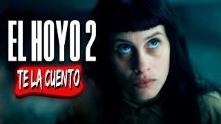 El Hoyo 2 / Te la Cuento