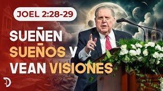 Sueñen sueños y vean visiones | Joel 2:28-29