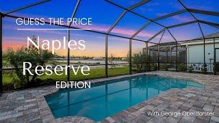 Guess The Price | Naples Reserve Edition w/ George Oberdorster MVP Realty