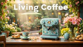 Living Coffee Jazz Instrumental - Smooth Jazz Playlist & Bossa Nova ~ Background Music for Relax