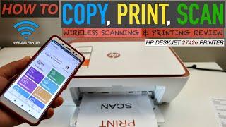 How To Scan, Print & Copy With HP DeskJet 2742e Printer ?