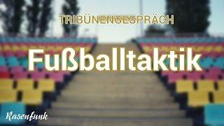 Fußballtaktik - Rasenfunk Tribünengespräch 005