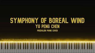 Yu-Peng Chen - Symphony of Boreal Wind (Predalien Piano Cover)