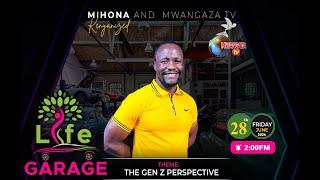 THE GEN Z PERSPECTIVE | LIFE GARAGE WITH MIHONA KENYANIZED