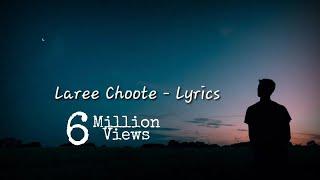 Laree Choote  by Call | Lyrical Video