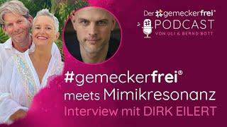 #gemeckerfrei® meets Mimikresonanz - Interview mit Dirk Eilert - Podcast 056