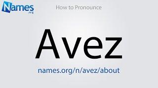 How to Pronounce Avez