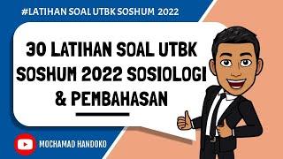 30 Latihan Soal UTBK Soshum 2022 Sosiologi dan Pembahasan