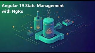 NgRx for Angular 19 State Management: The Ultimate Guide