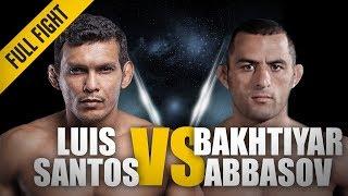 ONE: Full Fight | Luis Santos vs. Bakhtiyar Abbasov | The Perfect Debut | Nov 2014