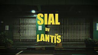 The Lantis - Sial (Official Music Video)