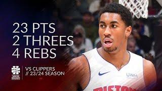 Jaden Ivey 23 pts 2 threes 4 rebs vs Clippers 23/24 season