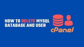 How to Delete MySQL Database and User