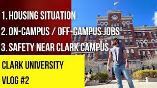 Housing | On-Campus | Off-Campus Jobs | Safety Near Campus | CLARK UNIVERSITY Vlog | VJSNAPP