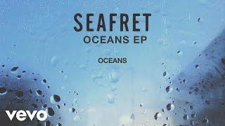 Seafret - Oceans [Audio]