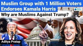 Muslim Group Backs Kamala Harris: Why Trump Faces Muslim Opposition? | US Elections | World Affairs