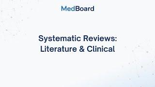 Systematic Literature Reviews | MedBoard Clinical Software Products