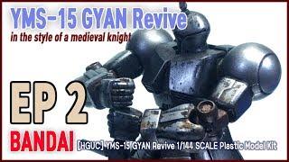 [GUNPLA] BANDAI HGUC YMS-15 GYAN Revive 1/144 scale EP02