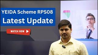 YEIDA SCHEME RPS08 LATEST UPDATE