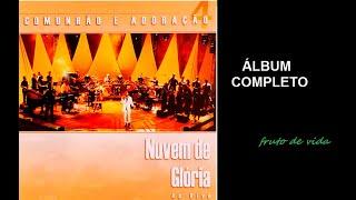 Comunhão e Adoração 4 - Nuvem de Glória (2001) | Paulo Rogério (COMPLETO)