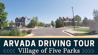 Best Places to Live in Arvada, Colorado: The Village of Five Parks (Driving Tour)