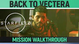 Starfield - Back to Vectera - Mission Walkthrough