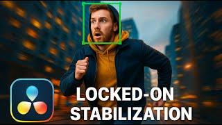 LOCKED-ON STABILIZATION EFFECT | Davinci Resolve Tutorial