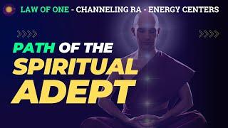 The Path of The Adept: Polarizing Consciousness Into The Higher Energy Centers